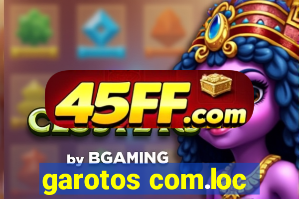 garotos com.loc